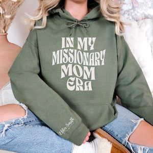 Custom LDS Missionary Mom Gift In My Missionary Mom Era Personalized Hoodie For Missionary Mom Gift Idea LDS Mother's Day Present Religious