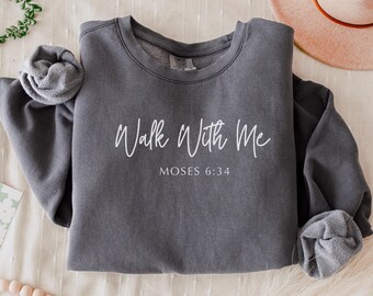 Walk with Me 2026 LDS Youth Sweatshirt Comfort Colors 1466 LDS Camp Sweatshirt Moses 6:34 unisex Christian Crewneck LDS Christmas gift