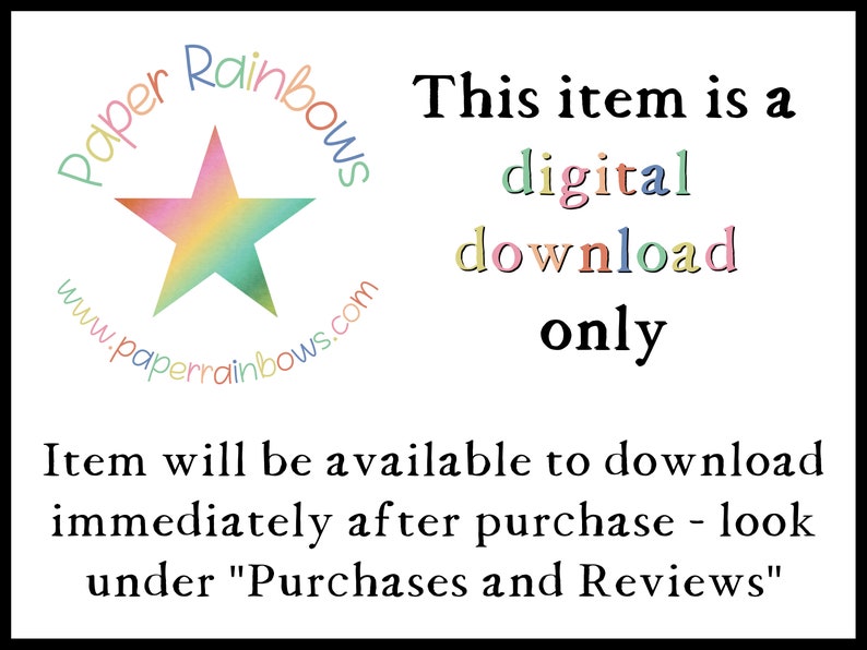 Pode incluir: Um gr&aacute;fico de download digital com uma estrela arco-&iacute;ris e o texto "Paper Rainbows" e "www.paperrainbows.com". O texto "This item is a digital download only" tamb&eacute;m est&aacute; inclu&iacute;do. O texto "Item will be available to download immediately after purchase - look under "Purchases and Reviews"" est&aacute; na parte inferior.
