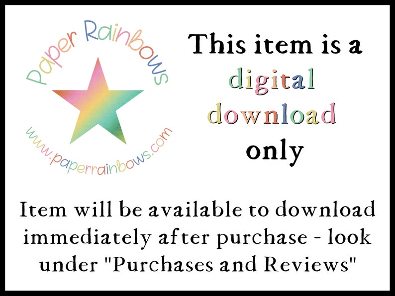 Puede incluir: Un gr&aacute;fico de descarga digital con una estrella arco&iacute;ris y el texto "Paper Rainbows" y "www.paperrainbows.com". Tambi&eacute;n se incluye el texto "This item is a digital download only". El texto "Item will be available to download immediately after purchase - look under "Purchases and Reviews"" est&aacute; en la parte inferior del gr&aacute;fico.