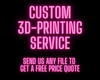 Custom 3D-Printing Service - READ FULL DESCRIPTION