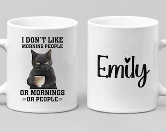 Personalized Black Cat Sarcastic Coffee Mug: I Don't Like Morning People
