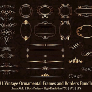 May include: A collection of 31 vintage ornamental frames and borders in gold against a dark brown background. The designs include ornate swirls, circles, ovals, and rectangular shapes, along with decorative lines. The text reads "31 Vintage Ornamental Frames and Borders Bundle."