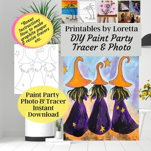 May include: A colorful painting of three witches with orange hats and purple robes, set against a blue sky with yellow stars. The image is labeled "Printables by Loretta DIY Paint Party Tracer & Photo."