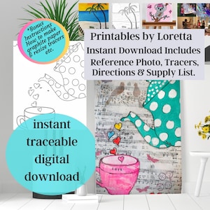 May include: A digital download of a printable art project featuring a teal teapot pouring hearts into a pink teacup. The background is a collage of music sheets and other textures. The text "Printables by Loretta" and "Instant Download Includes Reference Photo, Tracers, Directions & Supply List." is at the top of the image.