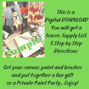 May include: A digital download for a paint and sip party featuring a snowman and a fox. The download includes a tracer, supply list, and step-by-step directions. Get your canvas, paint, and brushes and put together a fun gift or a private paint party. Enjoy!