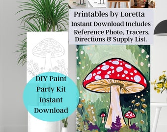 DIY Paint Party Kit Instant Download, Mushroom Toadstool , reference photo, tracer, instructions, supply list, Cottage Core, Paint and Sip