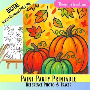 May include: A digital paint party printable featuring three pumpkins in shades of orange and green, with autumn leaves on a yellow background. The image includes the text "Paint Party Printable" and "Reference Photo & Tracer."