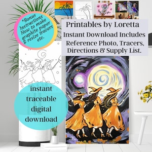 May include: Printable digital download of three witches in orange dresses with black hats, dancing under a purple and blue starry sky with a full moon. The download includes a reference photo, tracers, directions, and a supply list.