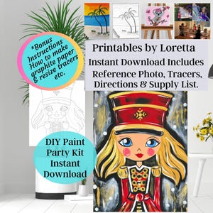 DIY Paint Party Kit Instant Download Christmas Girl Nutcracker includes Photo, Tracer, Instructions, supply List & Bonus Info, Sip and Paint