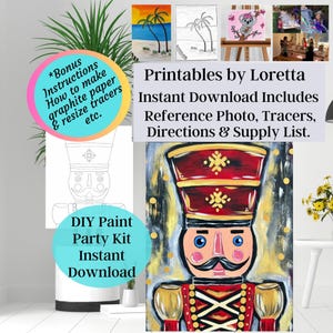 DIY Paint Party Kit Instant Download Christmas Nutcracker includes Photo, Tracer, Instructions, supply List & Bonus Info, Sip and Paint