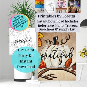 DIY Paint Party Kit Sofortiger Download, Grateful Pumpkin, Paint Party enthält Foto, Tracer 8x10, Anleitung, Materialliste, Bonus Info, S