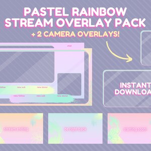 May include: A set of pastel rainbow stream overlays for Twitch or YouTube. The set includes a main stream overlay, a chat box, a new follower, new subscriber, and new donor alert, and two camera overlays. The overlays feature a pastel rainbow color scheme with a soft, dreamy aesthetic. The text "INSTANT DOWNLOAD" is included in the image.