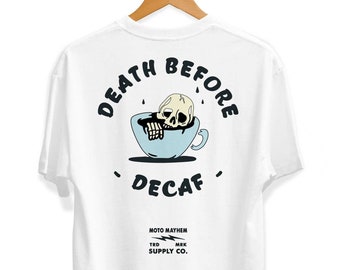 Tod vor entkoffeiniertem Erwachsenen-T-Shirt, Schädel-Grafik, Kaffee-Liebhaber-T-Stück