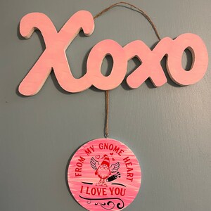 xoxo sign- frome my gnome heart I Love you