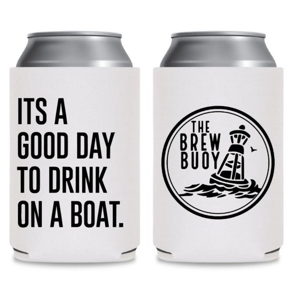 Great Day To Drink On A Boat Floating Can Cooler/Floating Can Cooler/Floating Drink Holder/Floating Drink/Floating Can/Floating Cooler/Gift