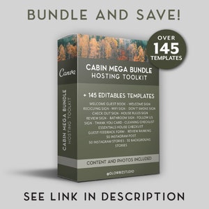 May include: A Canva template for a cabin rental business. The template is a green and white box with the text "Cabin Mega Bundle Hosting Toolkit" and "Over 145 Templates". The template includes 145 editable templates for welcome signs, check-out signs, house rules, cleaning checklists, guest feedback forms, and social media posts.