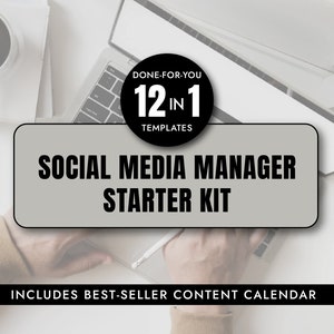 May include: A top-down view of a workspace with a laptop, coffee cup, and documents. The image features a gray rectangle with the text "SOCIAL MEDIA MANAGER STARTER KIT" and "INCLUDES BEST-SELLER CONTENT CALENDAR". A black circle reads "DONE-FOR-YOU 12 IN 1 TEMPLATES".