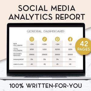 May include: A laptop screen displaying a social media analytics report with a general dashboard showing data for Instagram, TikTok, Pinterest, and Facebook. The report includes new followers, total followers, accounts reached, engagement, and link clicks. The report is titled "Social Media Analytics Report" and has a gold button that says "42 Pages".