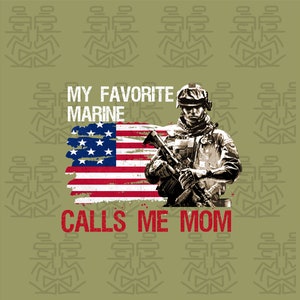 My Favorite Marine Calls Me mom Svg, Father's Day, Mother's Day, Independence Day, 4th Of July, USA Flag
