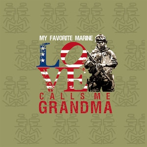 My Favorite Marine Calls Me grandma Svg, Father's Day, Mother's Day, Independence Day, 4th Of July, USA Flag