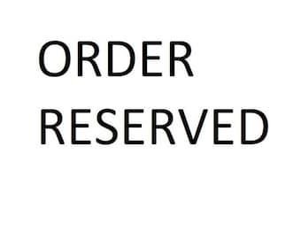 ORDER RESERVED for Melissa