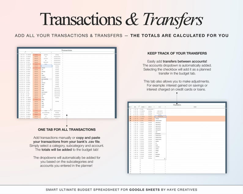 transactions and transfers tab of the annual smart budget spreadsheet for google sheets. add your income and expense transactions and keep track of transfers between accounts. the totals are automatically added to the right tab for you