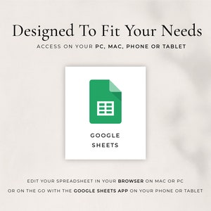 May include: A green Google Sheets icon with a white background. The text "GOOGLE SHEETS" is below the icon. The text "EDIT YOUR SPREADSHEET IN YOUR BROWSER ON MAC OR PC OR ON THE GO WITH THE GOOGLE SHEETS APP ON YOUR PHONE OR TABLET" is below the icon.