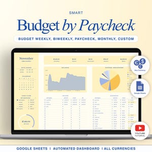 May include: A laptop screen displays a "Budget by Paycheck" dashboard. The screen shows a calendar, expense breakdown, and income details. The dashboard is designed for weekly, bi-weekly, monthly, and custom budgets. Icons for currency, Google Sheets, and a YouTube tutorial are also visible.