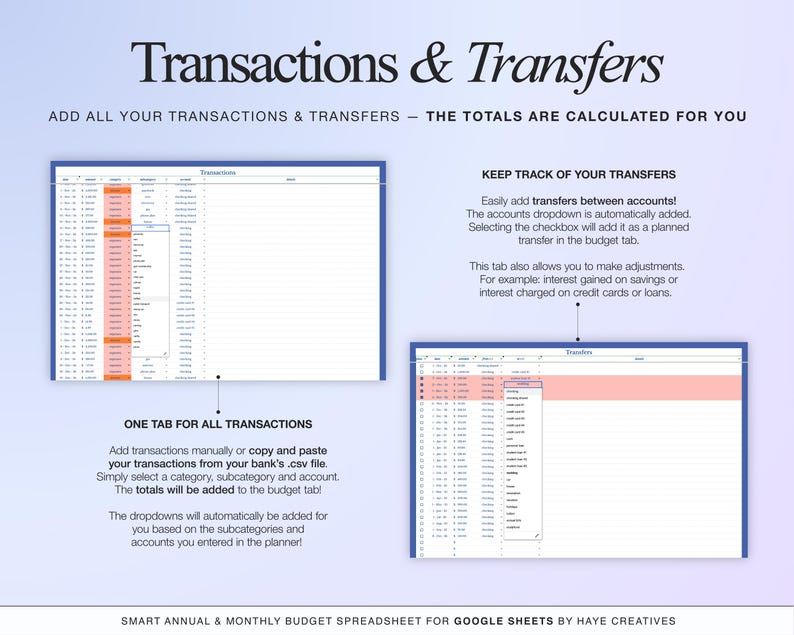 Transactions and transfers tab of the annual and monthly budget spreadsheet for google sheets. add your income and expense transactions and keep track of transfers between accounts. the totals are automatically added to the right tab for you