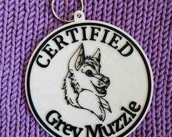 4 inch "Certified Grey Muzzle" Keychain / Furry Keychain / Fursona Keychain/ Fursuit Collar Dog Tag/ Furry Badge