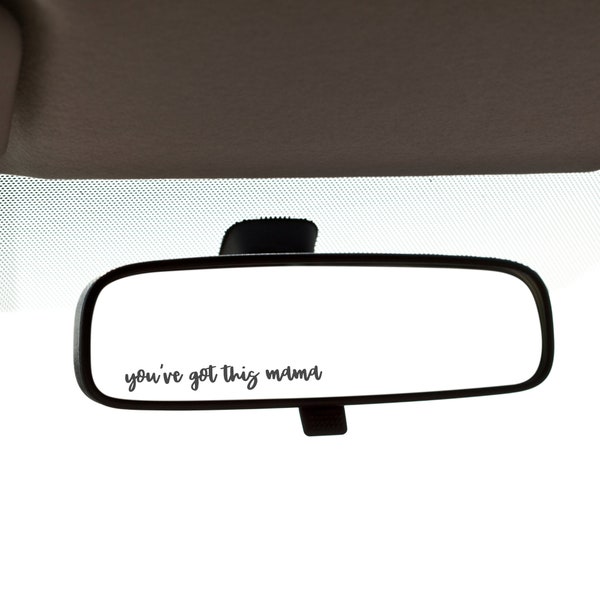 You've got this mama mirror decal , rearview mirror, mirror sticker for car, sticker for mirrors, bedroom mirror sticker