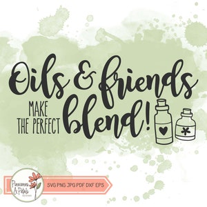 May include: A green watercolor background with the text "Oils & friends make the perfect blend!" in black script. Two small bottles with cork tops are illustrated to the right of the text. One bottle has a heart and the other has a flower.