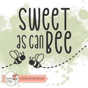 SVG para niñas, Dulce como puede abeja, Descarga instantánea, Digital, Archivo imprimible, png pdf jpg dxf eps, Archivo de corte para Cricut Silhouette Machine