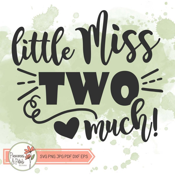 Little Miss Two Much SVG, Digital Design for 2 Year Old Girl, Toddler Girl T-Shirt Cup Pillow Sign, Instant Download png jpg dxf eps pdf
