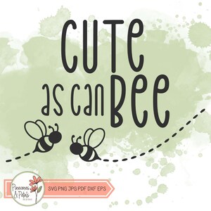 SVG para niñas, lindo como puede abeja, descarga instantánea, digital, archivo imprimible, png pdf jpg dxf eps, archivo de corte para máquina de silueta Cricut