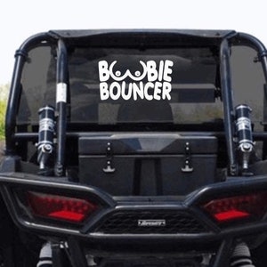 BOOBIE BOUNCER Decal/Off Road/RZR/ Jeep/ Side by side