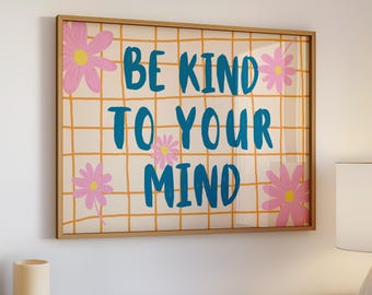 Be Kind to Your Mind Print: Mental Health Wall Art, Counselor Office Decor, Hand-Drawn Wall Art (Digital Downloads)