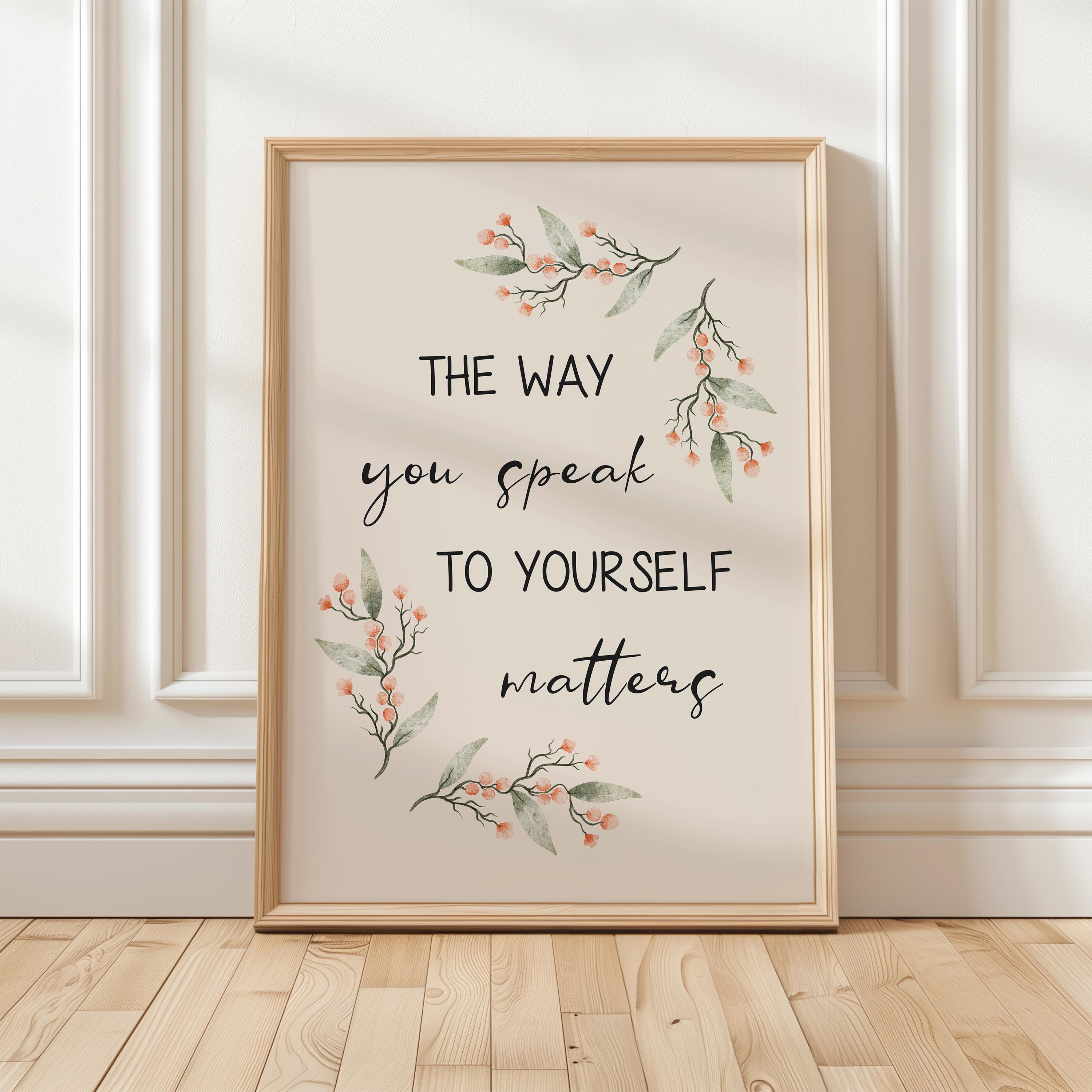 The Way You Speak to Yourself Matters, Mental Health Poster Printable ...