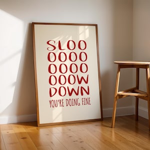 Slow Down You&#39;re Doing Fine, Positive Affirmations, Mental Health Decor, Motivational Quotes, Office Wall Art, Positive Self Talk