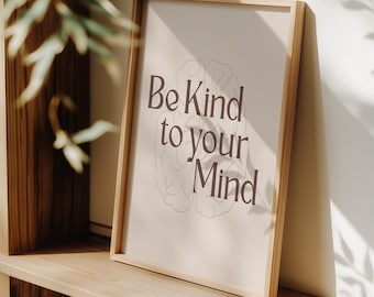 Be Kind to Your Mind, Mental Health Wall Art, Therapy Office Decor, Mental Health Wall Art, Psychology Art Print, Counselling Posters
