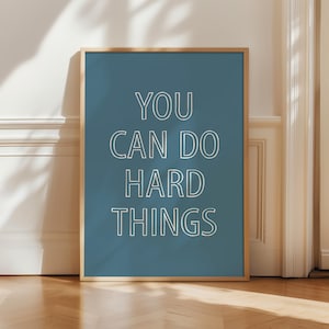 You Can Do Hard Things Print, Mental Health Wall Art Blue, Therapy Office Decor, Mental Health Motivational Quotes, Positive Affirmations