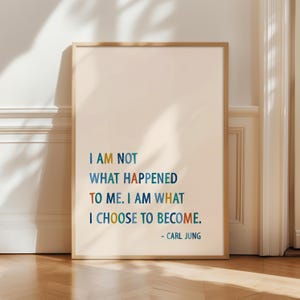 Carl Jung Quote, Mental Health Wall Art Print, Therapy Office Decor, Mental Health Quotes, Inspirational Quote, I am not what Happened to Me