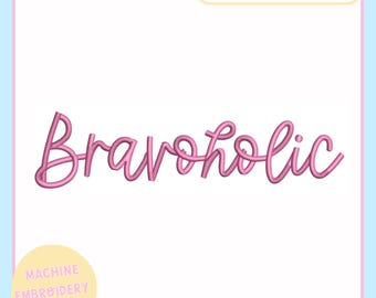 Machine Embroidery Design – Embroidery File for 4x4 & 5x7 Hoops – Reality TV - Bravoholic - Trendy Embroidery Designs - Funny Design