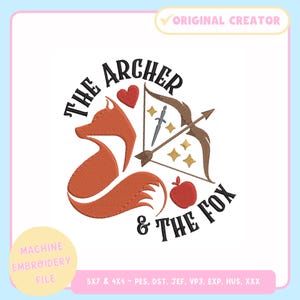 May include: An orange fox illustration with a bow and arrow, heart, apple, and sword. The text reads "THE ARCHER & THE FOX". The image is a machine embroidery file.