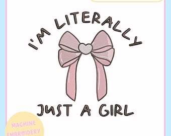 Machine Embroidery Design – Funny Machine Embroidery File for 4x4 5x7 Hoop – Literally Just A Girl – Coquette -Trendy Embroidery File - PES