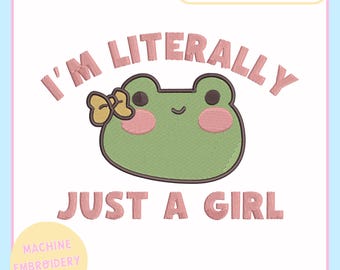 Machine Embroidery Design – Funny Machine Embroidery File for 4x4 5x7 Hoop – Literally Just A Girl – PES JEF VP3 DST -Trendy Embroidery File