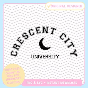 Crescent City Inspired | Crescent City University | svg | png | jpg | pdf | Cricut SVG File | Booktok | Bookish Designs | Sarah J Maas |