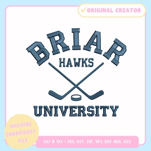 May include: A machine embroidery file design featuring the text BRIAR HAWKS UNIVERSITY in dark blue block letters. Two crossed hockey sticks and a hockey puck are centered between the words. The design includes labels for 5x7 and 4x4 sizes.