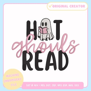 Puede incluir: Fondo blanco con el texto "HOT ghouls READ" en negro y rosa. Un fantasma de dibujos animados lee un libro rosa. También están presentes las palabras "MACHINE EMBROIDERY FILE".